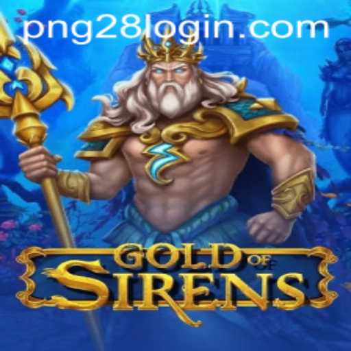 Discovering GoldofSirens: A Comprehensive Guide with PNG28 Strategy